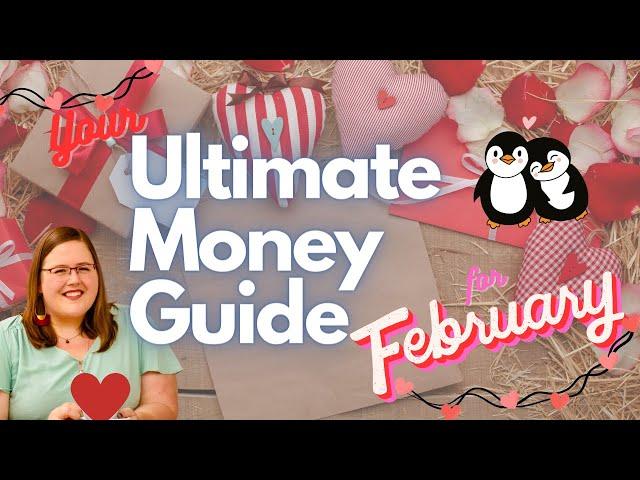 The Ultimate Guide to your Money in February (FREE RESOURCES!)