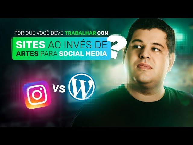 Por que você deve trabalhar com SITES ao invés de ARTES PARA SOCIAL MEDIA?