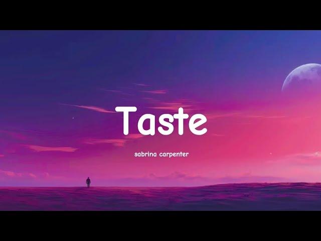 Sabrina Carpenter - Taste (Lyrics)