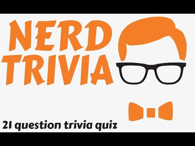 NERD TRIVIA - 21 questions about NERD KNOWLEDGE {ROAD TRIpVIA- ep:618]