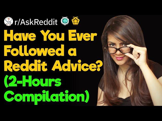 Reddit Advice (2 Hour Compilation)