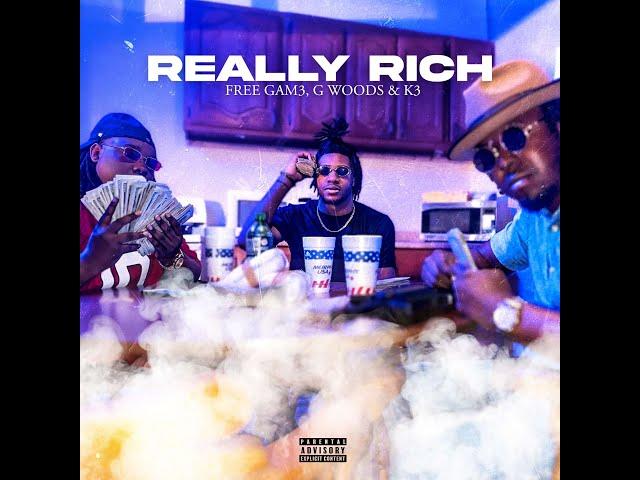 Really Rich - G.Woods, K3, & Free Gam3 (Official Music Video)