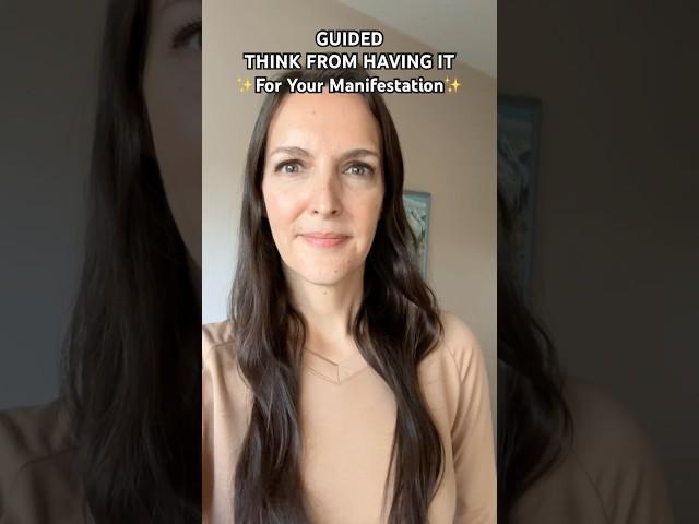 GUIDED FOCUS: Think FROM having your desired result #manifesting