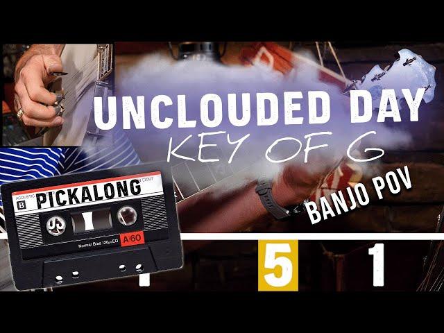 Unclouded Day PickAlong: Banjo POV