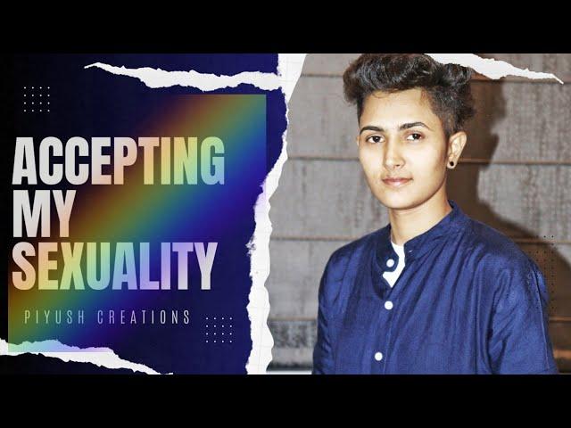 Accepting my sexuality|| How to deal with society|| Piyush Dixit || lgbt #lgbtpride #lgbt #pride