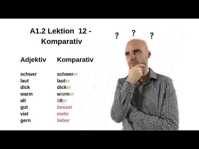 Deutschkurs A1.2 Lektion 12 - Komparativ