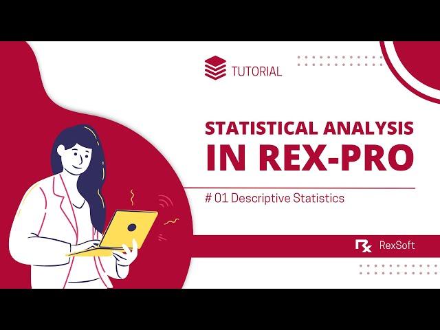 Descriptive Statistics in Rex-Pro