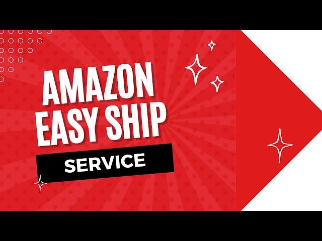 What is Amazon Easy Ship Service and its Benefits by Alif e-commerce