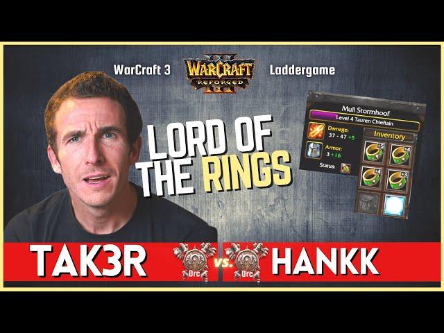 Lord of the RINGS  - "Tak3r vs LINFENG" - Orc vs Orc  Warcraft 3 Reforged Ladder