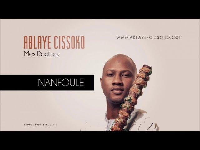 Ablaye Cissoko - Nanfoulé - Mes Racines - 2013