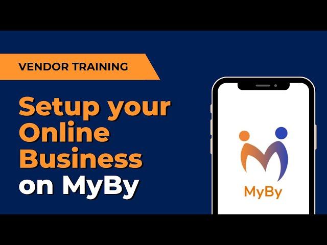 Vendor Training - Setup your business on MyBy