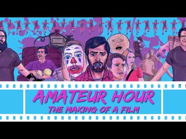 Amateur Hour: The Making of a Film (Short Comedy Film)