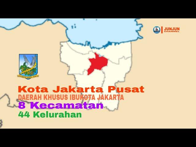 Kota Jakarta Pusat, Daerah Khusus Ibukota Jakarta, 8 Kecamatan, 44 Kelurahan