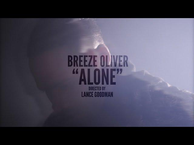 Breeze Oliver - Alone (Official Music Video)