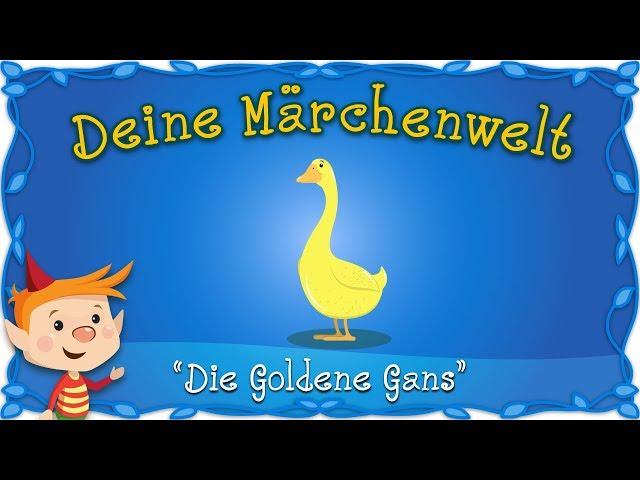 Die Goldene Gans - Märchen und Geschichten für Kinder | Brüder Grimm | Deine Märchenwelt