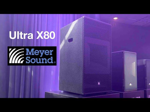 Meyer Sound Ultra X80 - First Look