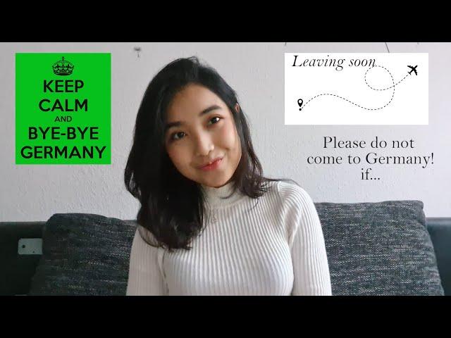 Why I am Leaving Germany for Good And Why you Should not Come Here!