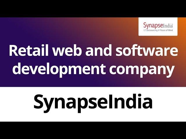 Retail Web and Software Development Company - SynapseIndia