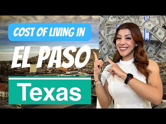 Is it Expensive to live in El Paso Texas? Cost of Living in El Paso, Here's what you need to know