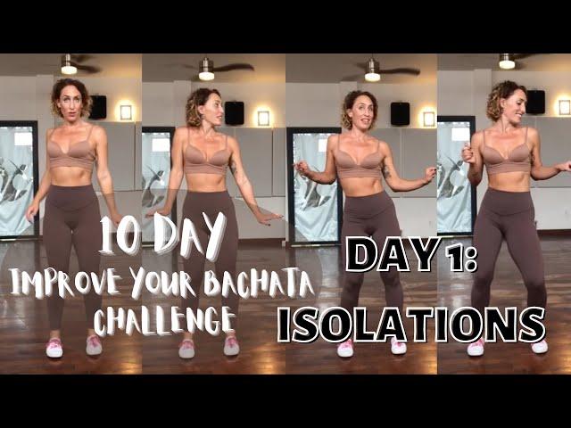 10 Day Improve Your Bachata Challenge ~ Day 1: Isolations