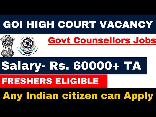 High Court Govt Counselor Vacancy 2024 | Govt Court Counselor | Salary- 60000+TA | Freshers Eligible