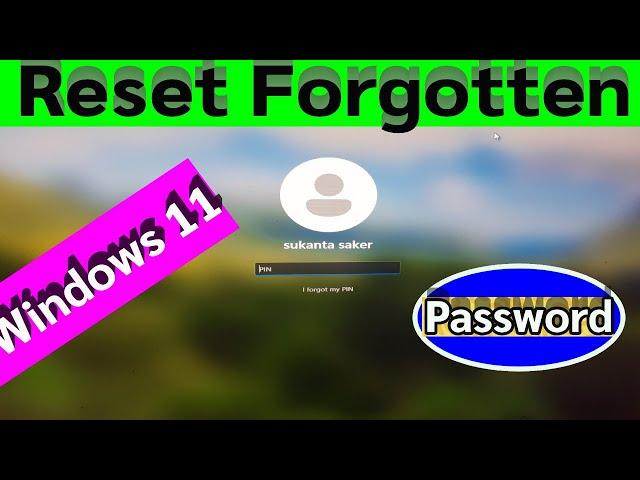 How To Reset Forgotten Password In Windows 11 Without Logging in - 2 Ways