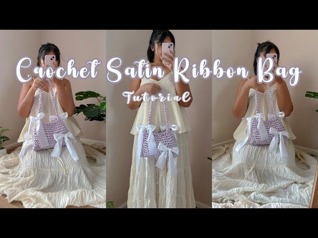 crochet Satin Ribbon Bag Tutorial | สอนถักกระเป๋าโครเช์สะพายข้างจากริบบิ้นซาติน