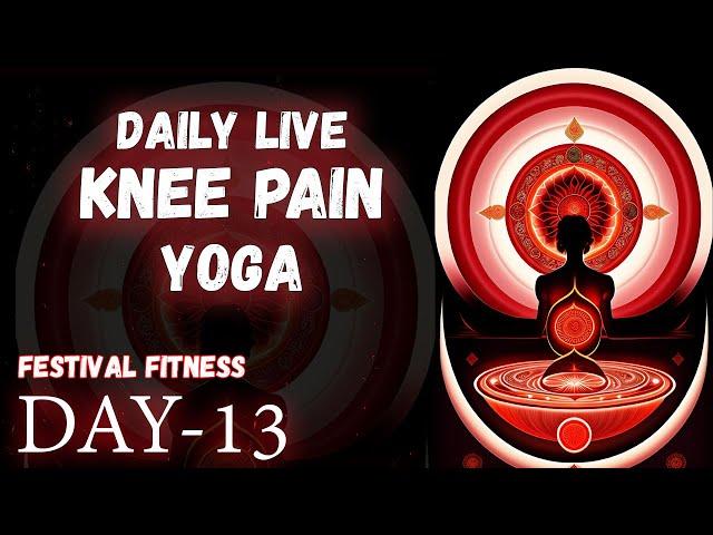 Yoga for knee pain | knee pain exercises |  festival yoga 2023 | daily  live yoga only for knee