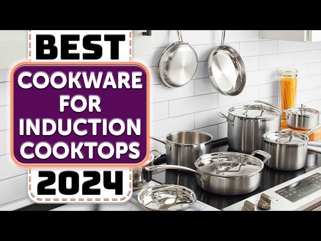 Top 8 Best Cookware Sets for Induction Cooktops in 2024