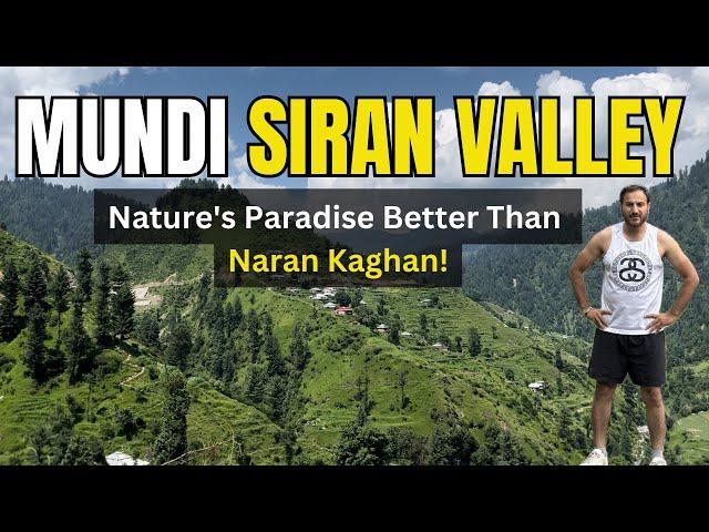 Mundi Siran Valley: A Hidden Paradise Beyond Naran Kaghan | Just 3 Hour drive from Islamabad