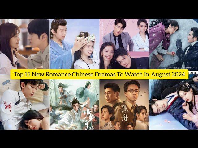 Top 15 New Chinese Dramas To Watch In August 2024