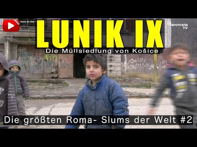 Die größten Roma- Slums der Welt #2 I LUNIK IX -  Die Müllsiedlung von Kosice