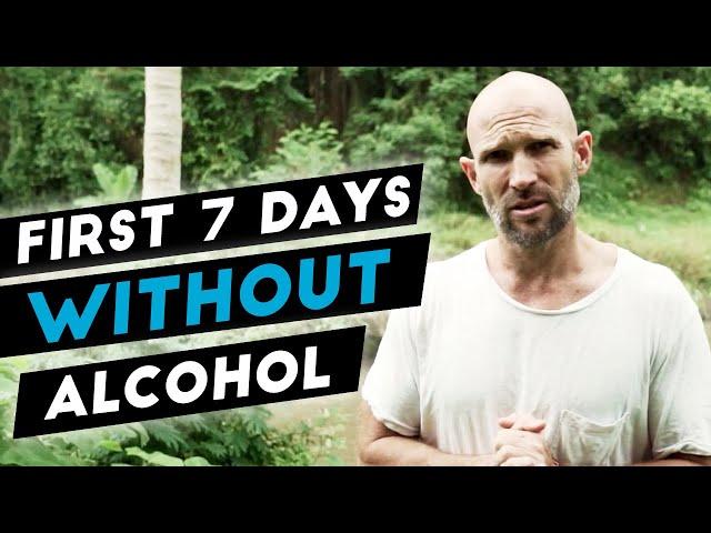 What Happens In The First 7 - 10 Days After You Quit Drinking Alcohol