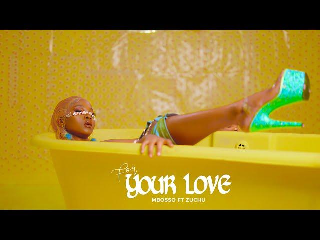 Mbosso ft Zuchu - For Your Love (Galagala) Music Video