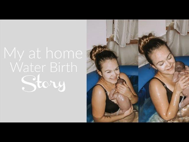 2nd AT HOME WATER BIRTH story -