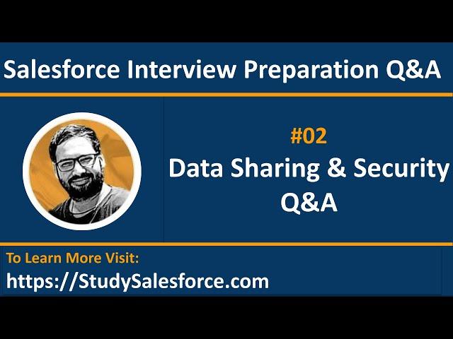 02 Q&A | Salesforce Administrator | Data Sharing and Security Q&A | Prepare for Salesforce Interview