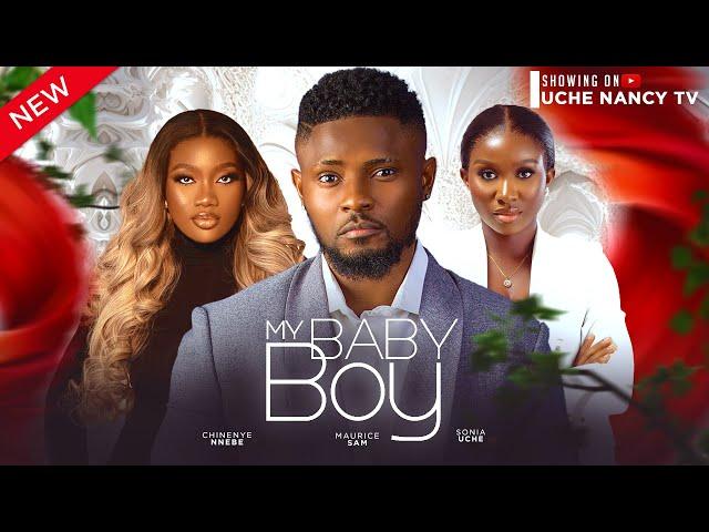 MY BABY BOY (New Movie) Maurice Sam, Chinenye Nnebe, Sonia Uche 2024 Nollywood Romance Movie