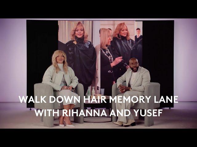 Walk Down Hair Memory Lane with Rihanna and Celebrity Hairstylist Yusef | FENTY HAIR