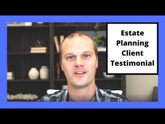 Estate Planning Client Testimonial: The Fraziers