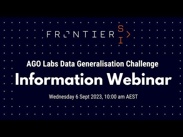 AGO Labs - Data Generalisation Challenge: Information Webinar
