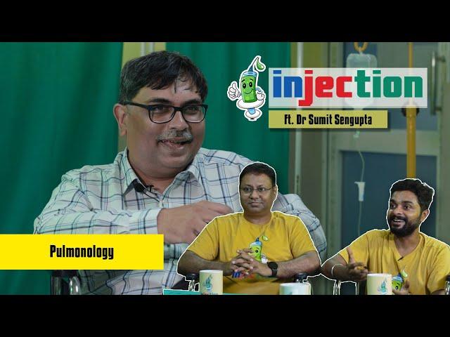 Pulmonology|Injection ft.Dr Sumit Sengupta|EP17|Sayan Ghosh|Dr Kushal N Chakraborty| Bengali Podcast