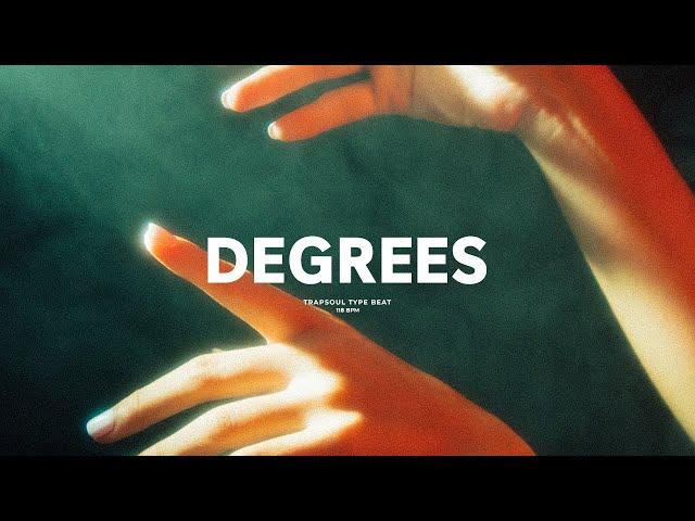 "Degrees" ( R&B Type Beat x Trapsoul Instrumental )