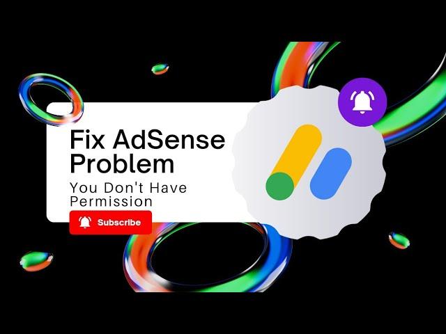 How to Fix AdSense Error You don't Have Permission to do this | Link Bank Account With AdSense