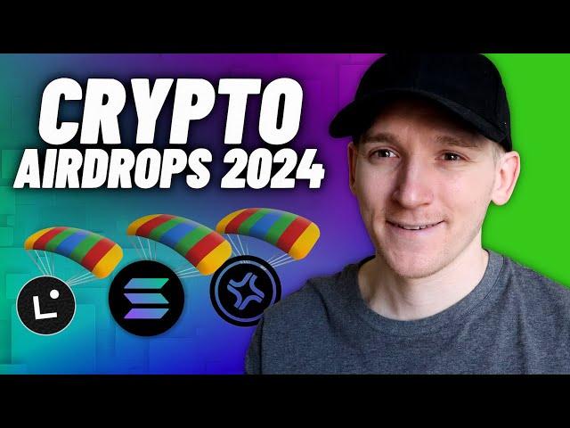 Crypto Airdrops 2024 (How to Take Advantage!)