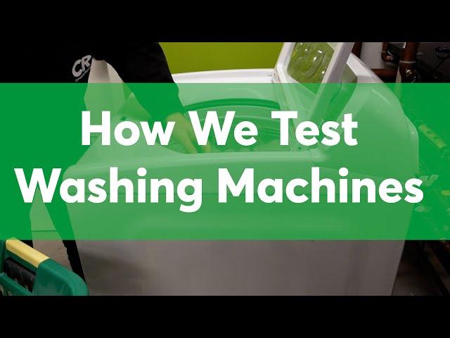 How Consumer Reports Tests Washing Machines | Consumer Reports