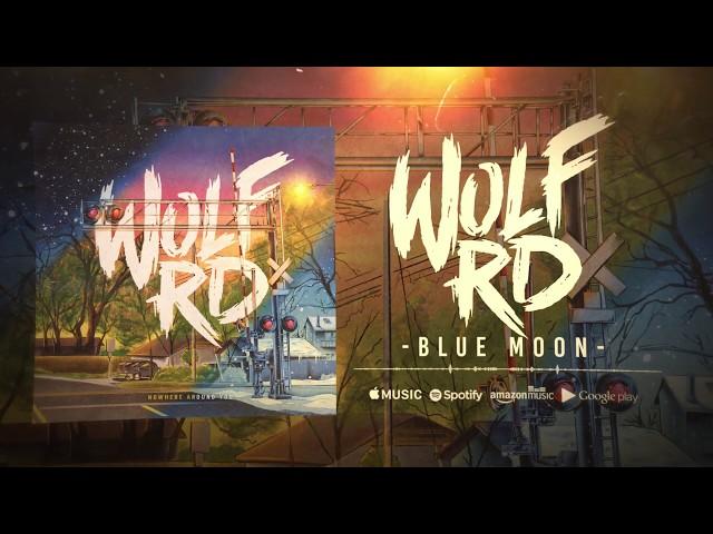 Wolf Rd - Blue Moon