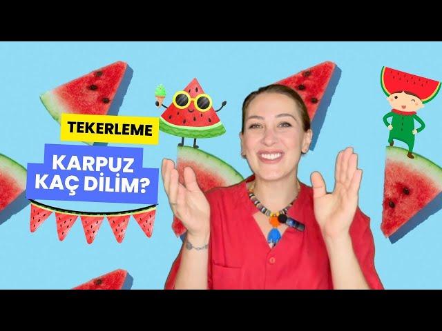 Karpuz Kaç Dilim?  Tekerleme - Tudu Öğretmen