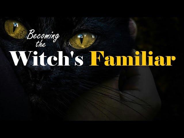 Becoming the Witch's Familiar Roleplay -- (Female x Listener) (F4A) (Transformation)