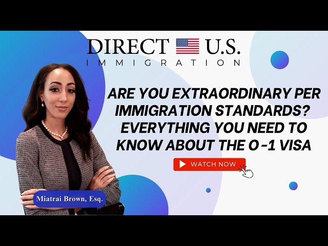 Are You Extraordinary Per Immigration Standards? Everything You Need To Know About The O-1 Visa