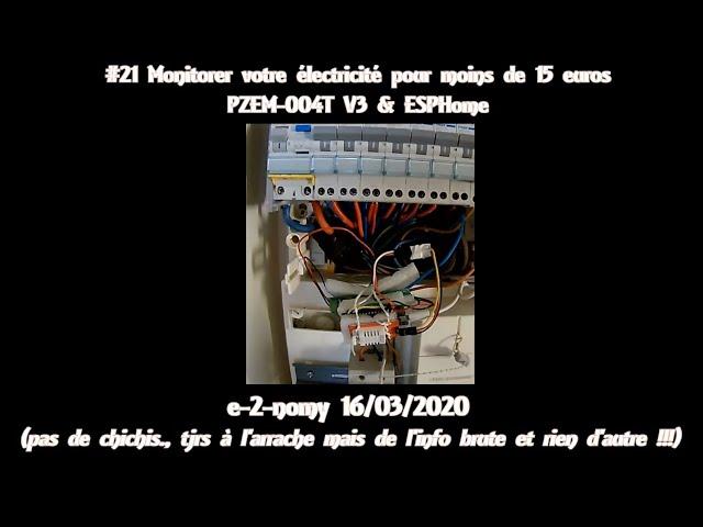 #21 Monitorer votre électricité pour 15 euros:   PZEM-004T V3 & ESPHome